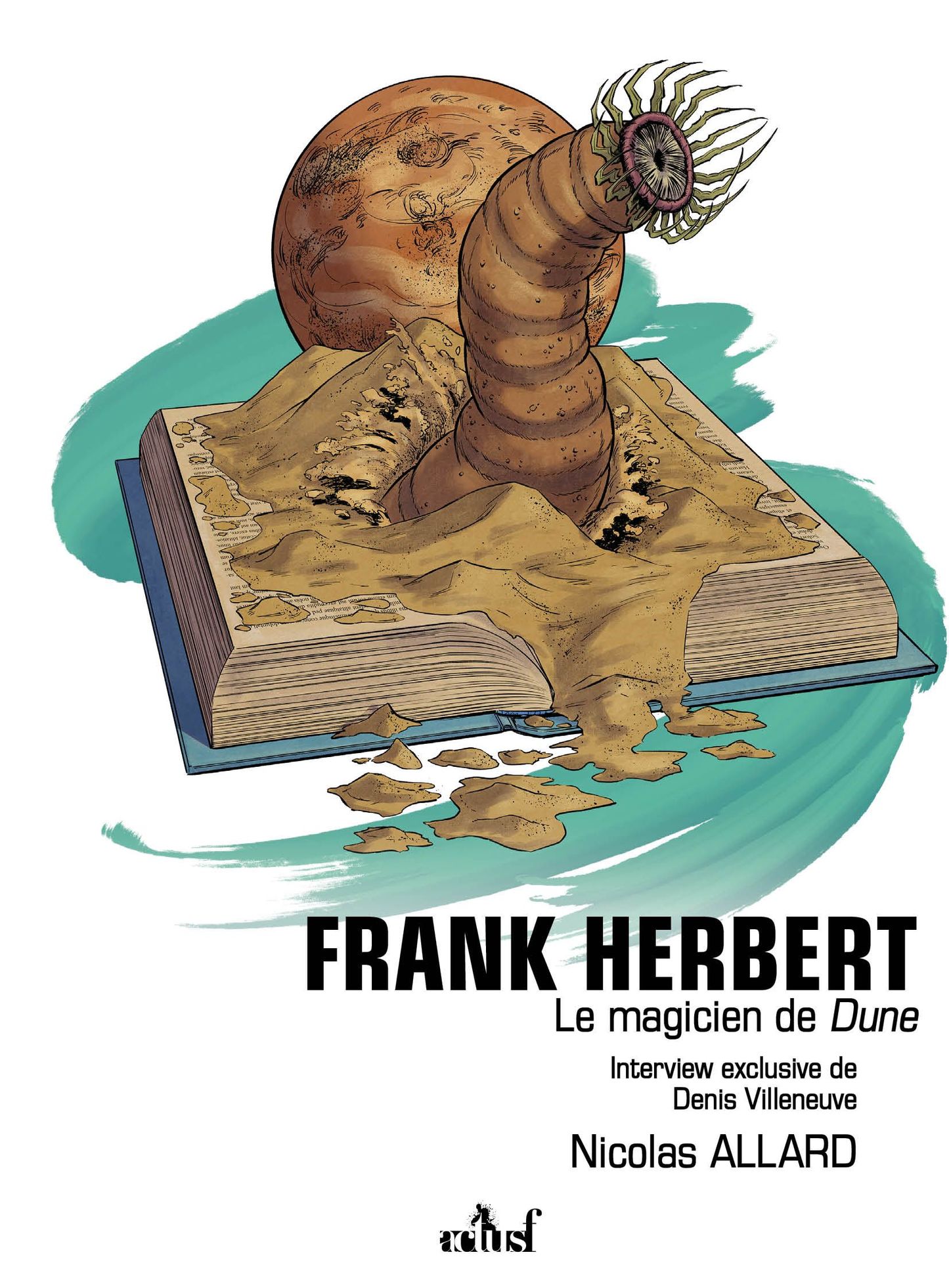 La couverture de Frank Herbert - Le Magicien de Dune, la première biographie en France !